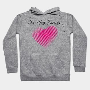 The Mey Family Heart, Love My Family, Name, Birthday, Middle name Hoodie